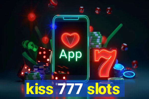 kiss 777 slots